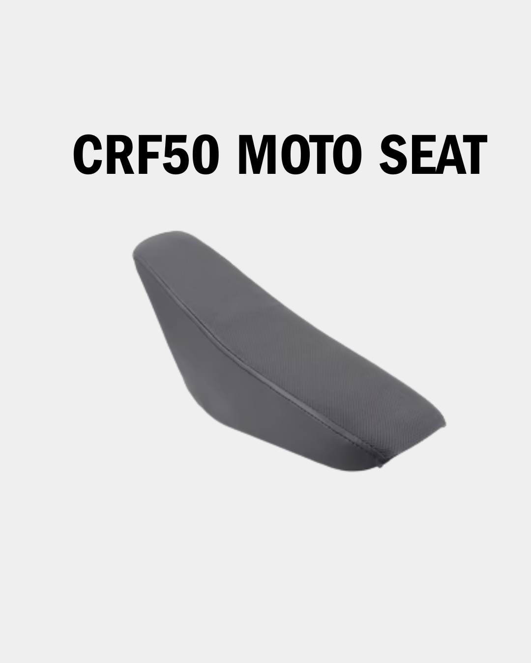 CRF50 Moto Seat